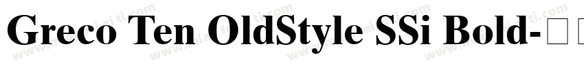 Greco Ten OldStyle SSi Bold字体转换